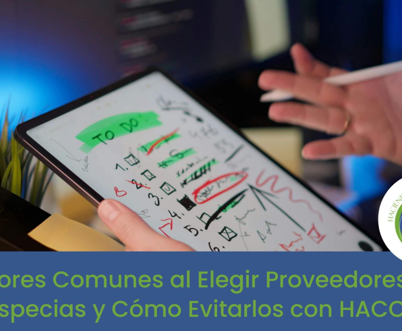 Errores al elegir proveedores de especias y la importancia de la certificación HACCP
