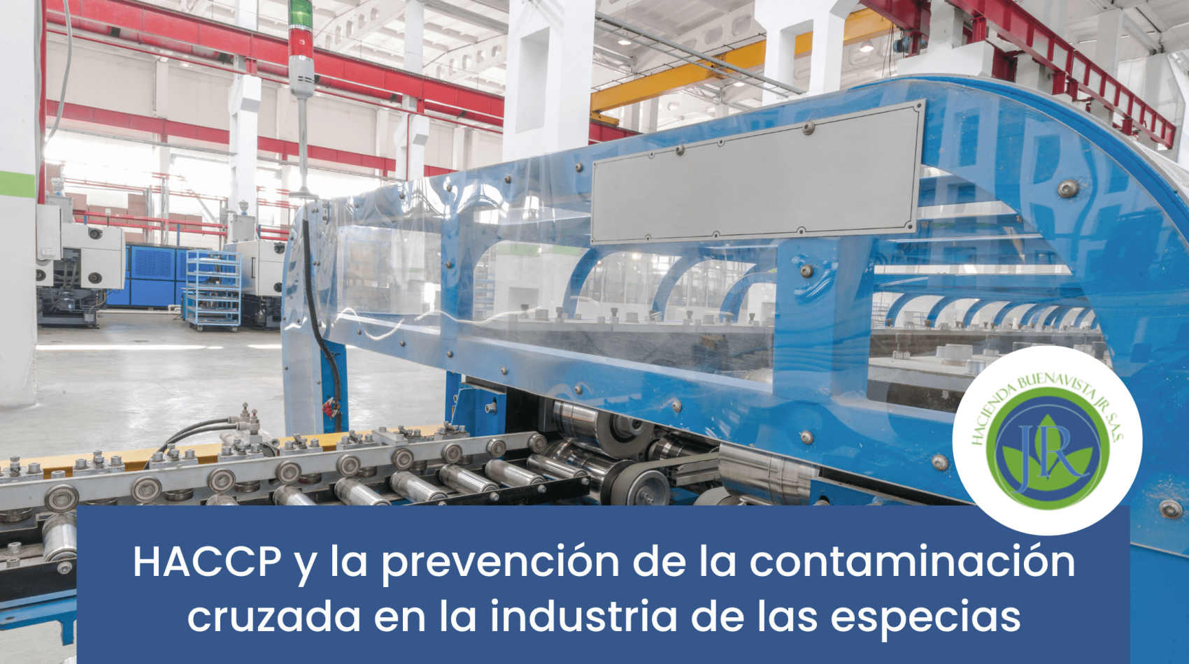 Prevención de la contaminación cruzada en una planta de procesamiento de especias bajo controles HACCP