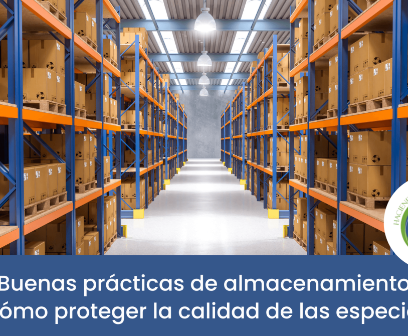 Buenas prácticas de almacenamiento de especias en una instalación organizada bajo controles HACCP